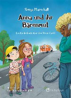 Anna und ihr Bärenmut de Sonja Marschall