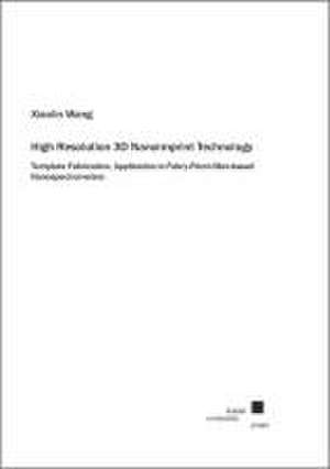 High Resolution 3D Nanoimprint Technology de Xiaolin Wang