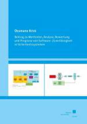 Beitrag zu Methoden, Analyse, Bewertung und Prognose von Software-Zuverlässigkeit in Sicherheitssystemen de Ossmane Krini