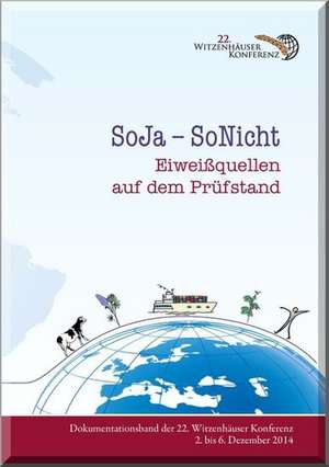 SoJA - SoNicht, Eiweißquellen auf dem Prüfstand