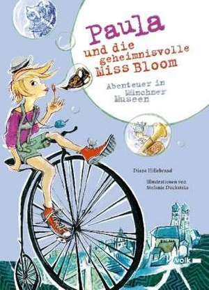 Paula und die geheimnisvolle Miss Bloom de Diana Hillebrand