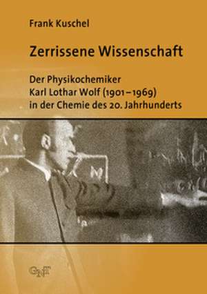 Zerrissene Wissenschaft de Frank Kuschel