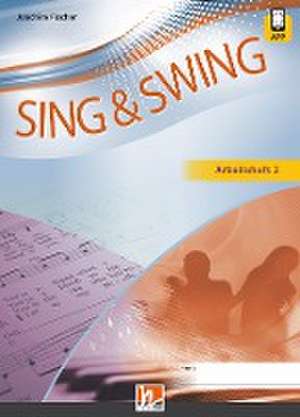 Sing & Swing DAS neue Liederbuch. Arbeitsheft 2 de Joachim Fischer