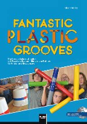 Fantastic Plastic Grooves de Ulrich Moritz