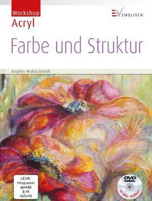 Farbe und Struktur de Brigitte Waldschmidt