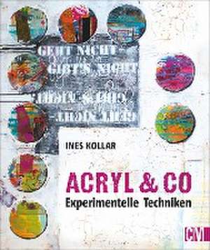 Acryl & Co de Ines Kollar