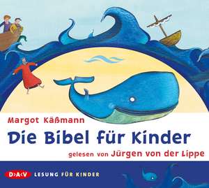 Die Bibel für Kinder de Margot Käßmann