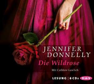 Die Wildrose de Jennifer Donnelly