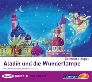 Aladin und die Wunderlampe de Bernhard Jugel