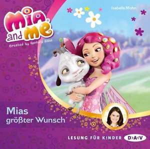 Mia and me 02: Mias größter Wunsch de Isabella Mohn