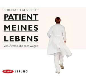 Patient meines Lebens de Bernhard Albrecht