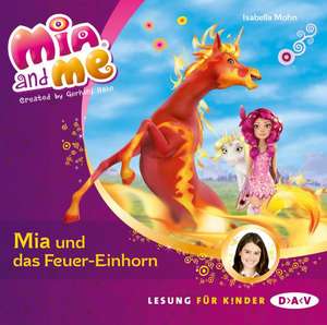 Mia and me 07: Mia und das Feuer-Einhorn de Isabella Mohn