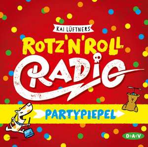 Rotz 'n' Roll Radio - Partypiepel de Kai Lüftner