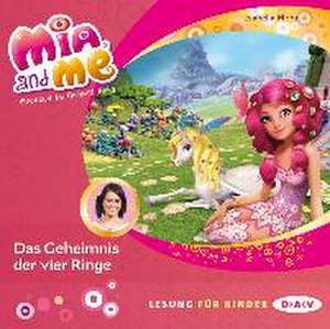 Mia and me 17 : Das Geheimnis der vier Ringe de Isabella Mohn