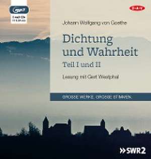 Dichtung und Wahrheit - Teil I und II de Johann Wolfgang von Goethe