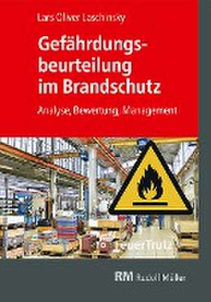 Gefährdungsbeurteilung im Brandschutz de Lars Oliver Laschinsky