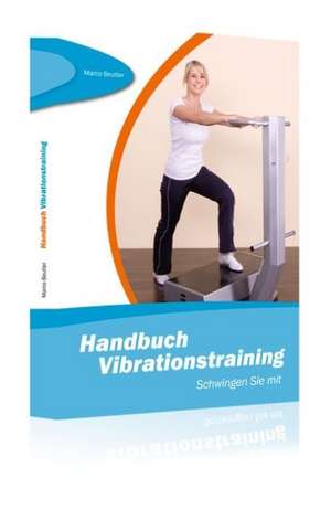 Handbuch Vibrationstraining de Marco Beutler