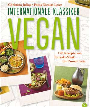 VEGAN. Internationale Klassiker de Christina Julius