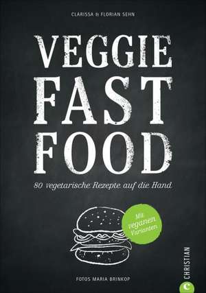 Veggie Fast Food de Clarissa Sehn