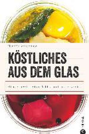 Köstliches aus dem Glas. de Henrik Andersson