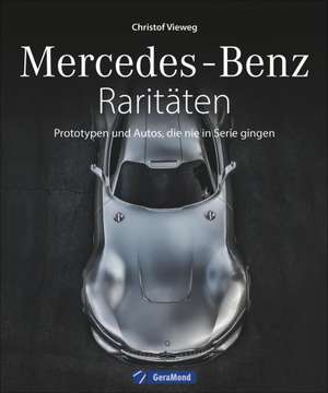 Mercedes-Benz Raritäten de Christof Vieweg