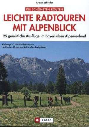 Leichte Radtouren mit Alpenblick de Armin Scheider