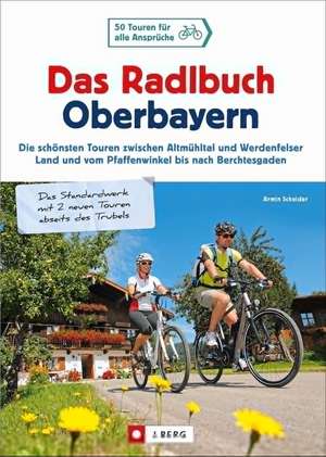 Das Radlbuch Oberbayern de Armin Scheider