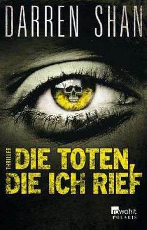 Die Toten, die ich rief de Darren Shan