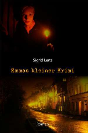 Emmas kleiner Krimi de Sigrid Lenz