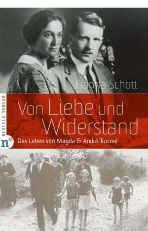 Von Liebe und Widerstand de Hanna Schott