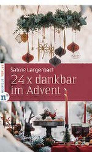 24 x dankbar im Advent de Sabine Langenbach