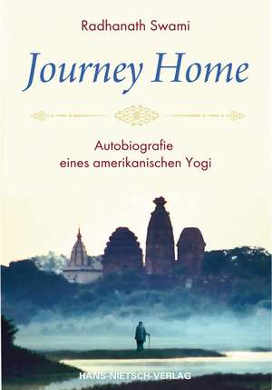 Journey Home de Radhanath Swami