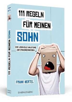 111 Regeln für meinen Sohn de Frank Hertel