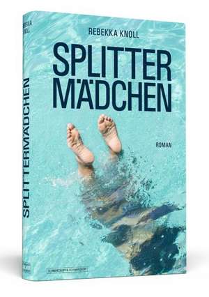 Splittermädchen de Rebekka Knoll