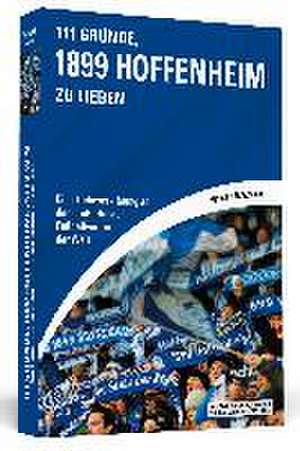 111 Gründe, 1899 Hoffenheim zu lieben de Alexander H. Gusovius