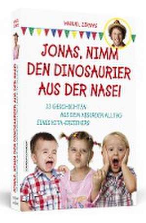 Jonas, nimm den Dinosaurier aus der Nase! de Manuel Zerwas