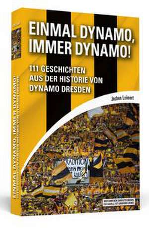 Einmal Dynamo, immer Dynamo! de Jochen Leimert