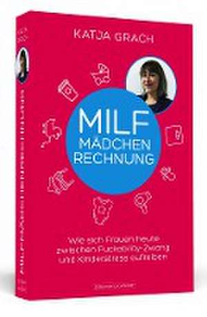 Die MILF-Mädchenrechnung de Katja Grach