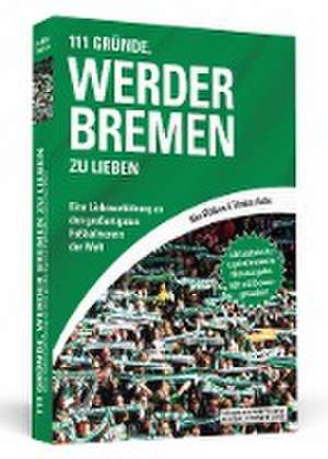 111 Gründe, Werder Bremen zu lieben de Nina Willborn