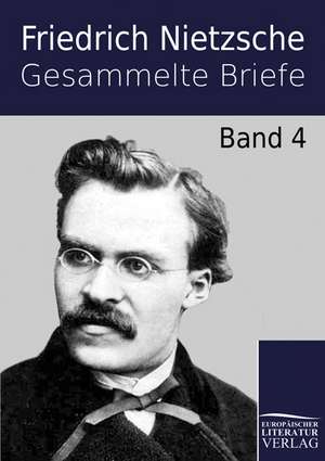 Gesammelte Briefe de Friedrich Nietzsche