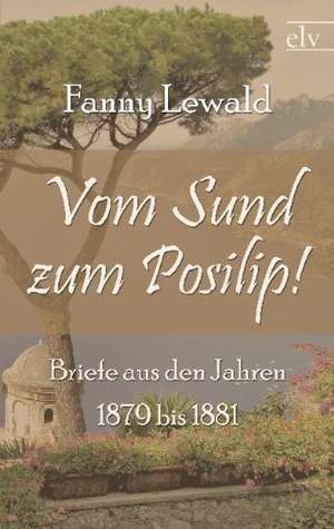 Vom Sund zum Posilip! de Fanny Lewald