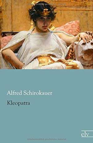 Kleopatra de Alfred Schirokauer