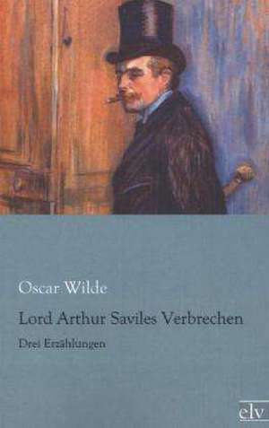 Lord Arthur Saviles Verbrechen de Oscar Wilde