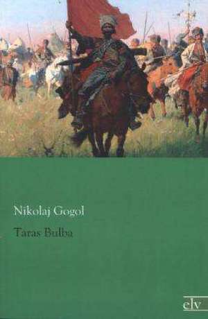 Taras Bulba de Nikolaj Gogol