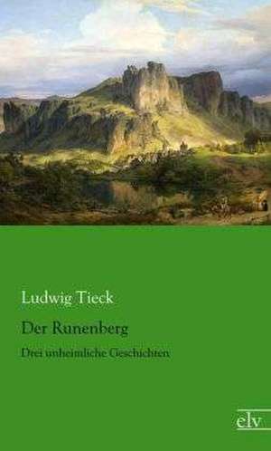 Der Runenberg de Ludwig Tieck