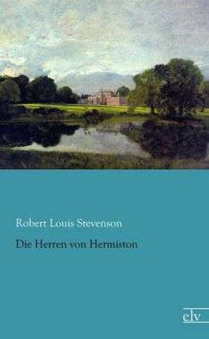 Die Herren von Hermiston de Robert Louis Stevenson