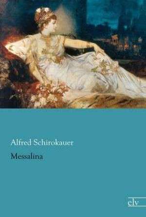 Messalina de Alfred Schirokauer