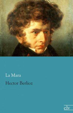 Hector Berlioz de La Mara