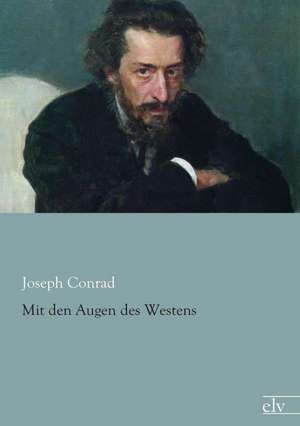 Mit den Augen des Westens de Joseph Conrad