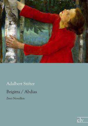 Brigitta / Abdias de Adalbert Stifter